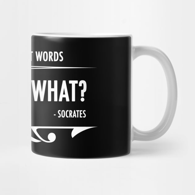 Famous Last Words - Socrates by HellraiserDesigns